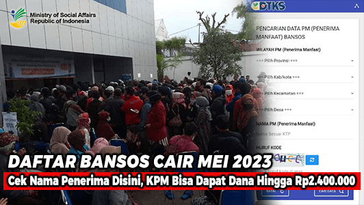 Daftar Bansos Cair Bulan Mei 2023, Cek Nama Penerima Disini, KPM Bisa Dapat Dana Hingga Rp2.400.000